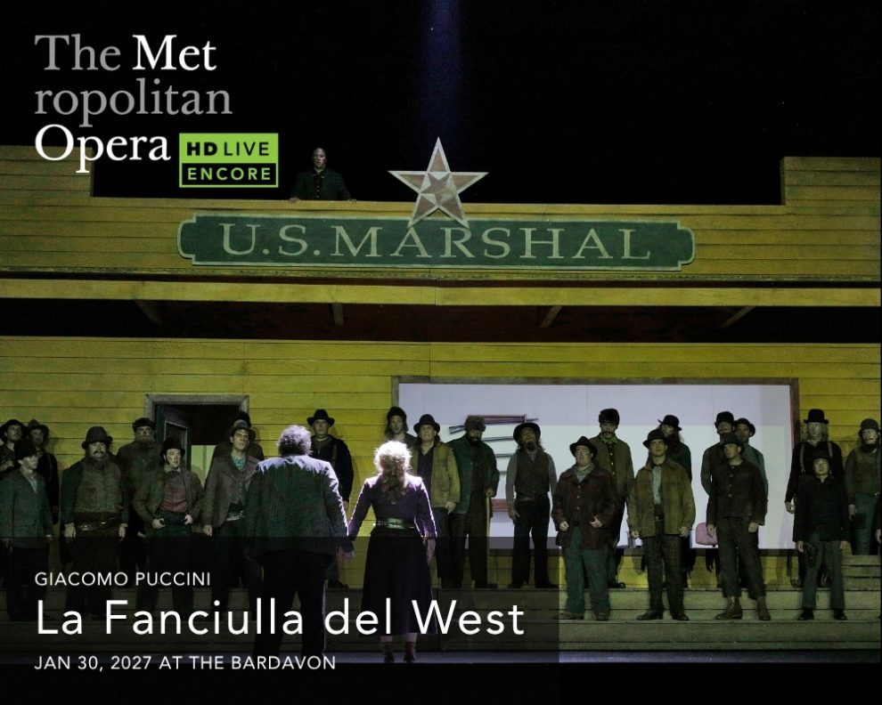 MET ENCORE: La Fanciulla del West (Puccini)